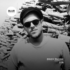 Blur Podcasts 028 - Ziggy Phunk (Midnight Riot)