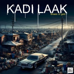 Kadi Laak - Streets of gold