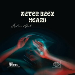 Never been heard (Ft.Gusto)