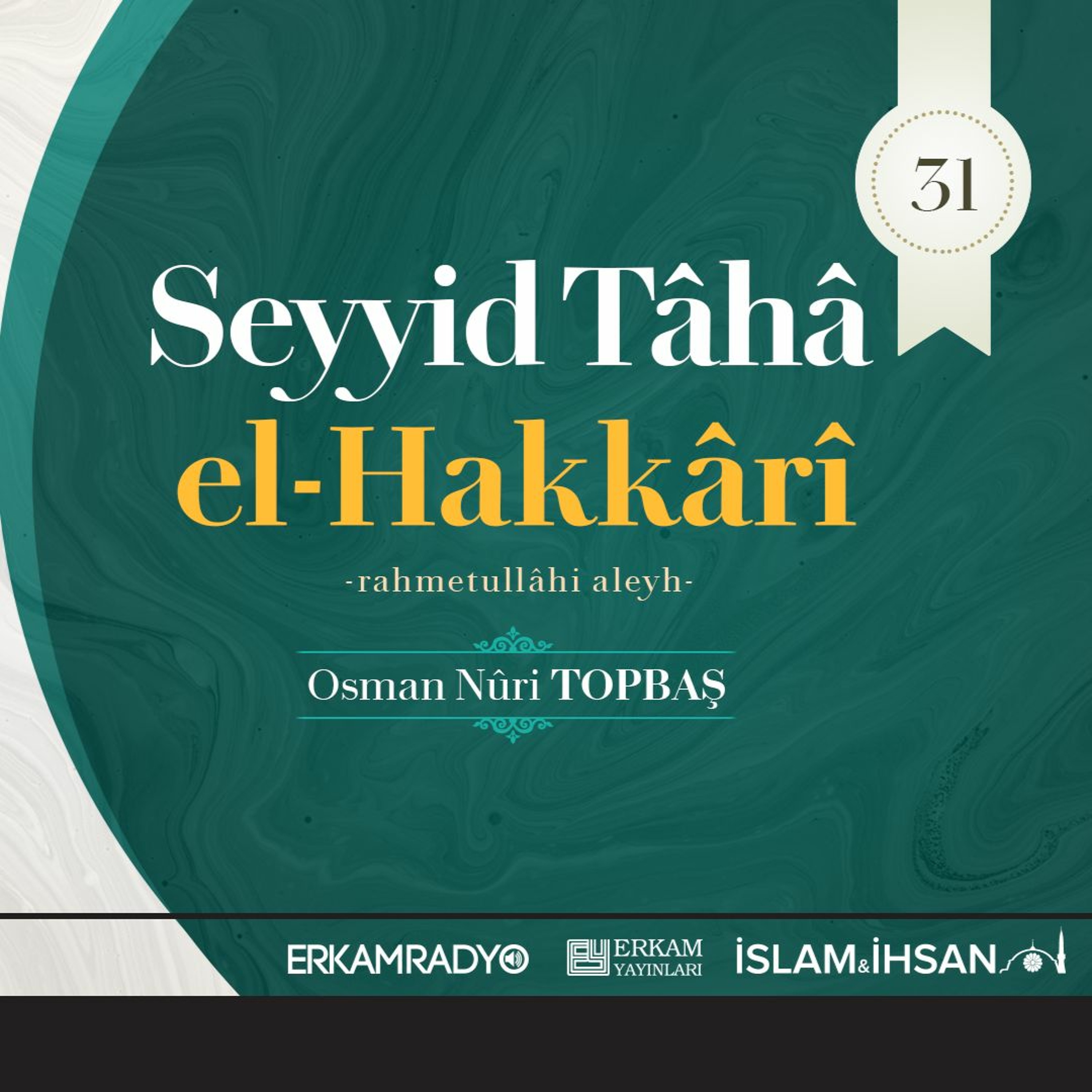 Seyyid Tâhâ El-Hakkârî Rahmetullâhi Aleyh (Altın Silsile 31 - Sesli Kitap) - Osman Nuri Topbaş