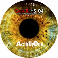 Chim'R HS 04 - A2 - Acidupdub