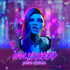Holysheep - Loose Control ( free download )