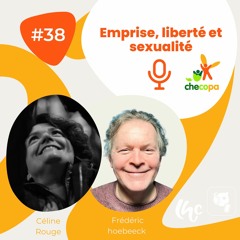 #38 Céline Rouge & Frédéric hoebeeck : Emprise, liberté et sexualité (FR)