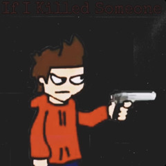 If I Killed Someone | The Elite Monoxide