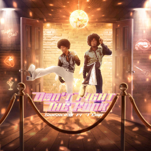 Don't Fight The Funk (Feat. T Eian)