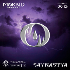 MØRBIDCAST 13 - SAYNASTYA