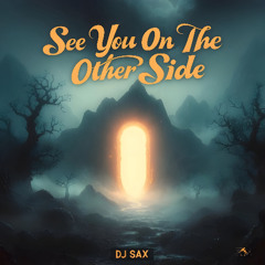 See You On The Other Side