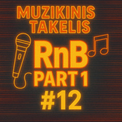 Muzikinis Takelis | #12 R&B 50s (Part I)