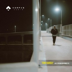 TOM HARDLY - Kompas Audio live stream November 2024