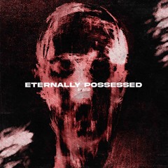 FREE DL | NTID - ETERNALLY POSSESSED