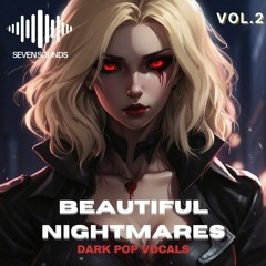 Seven Sounds - Beautiful Nightmares: Dark Pop Vocals - Vol.2