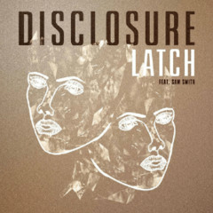 Latch - Disclosure (Freaks Edit) (Extended Mix) [FREE DL]