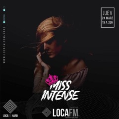 Miss Intense - LOCA FM