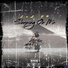 Lul CP - Sleeping on me