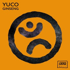 Yuco - Ginseng (Original Mix)
