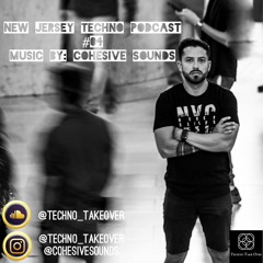 New jersey techno Podcast #04 Cohesive Sounds
