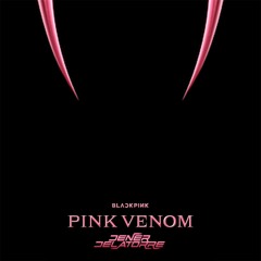 BlackPink - Pink Venom (Dener Delatorre Remix) #FREEDOWNLOAD