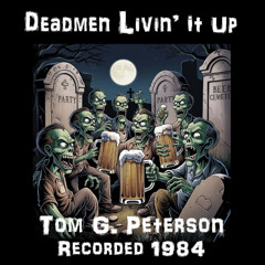 Dead Men Llvin' it Up