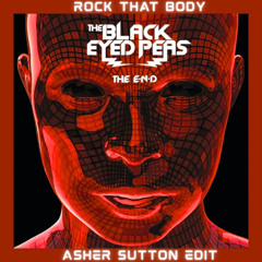 Rock That Body - Black Eyed Peas (Asher Sutton Edit Sped Up + Pitched Up)