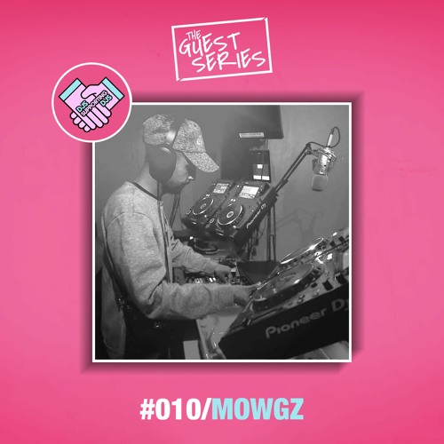 DJSDJS // The Guest Series // Episode 010 : DJ Mowgz