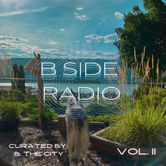 B SIDE RADIO | VOL. II