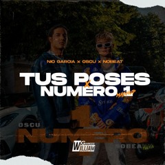 TUS POSES x NÚMERO 1 (William Garezz Mashup) | FREE | LEER DESCRIPCIÓN