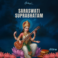 Saraswati Suprabhatam (From "Ghibran's Spiritual Series")