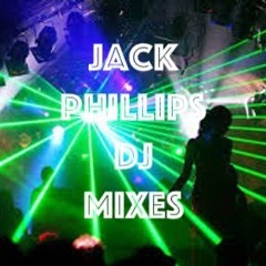 Jack Phillips DJ Mixes