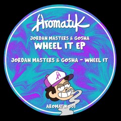 Jordan Masters & Gosha - Wheel It