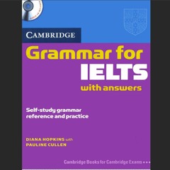 Cambridge Grammar for IELTS - Diane Hopkins