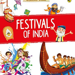 Read KINDLE 📮 Discover India: Festivals of India by  Sonia Mehta EBOOK EPUB KINDLE P