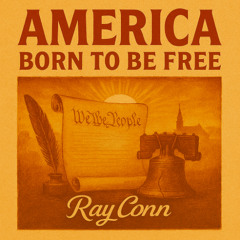 America Born to Be Free
