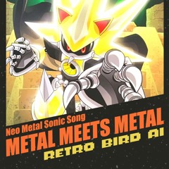 Metal Meets Metal (Neo Metal Sonic Song)