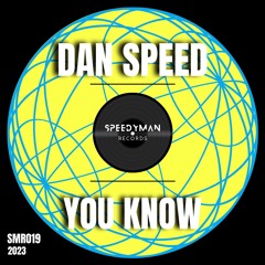 Dan Speed - You Know