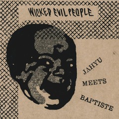 JahYu meets Baptiste - Evil People + Dub (Teaser)