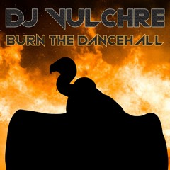 Burn The Dancehall