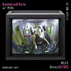 kru [live] 022 w/ MINI