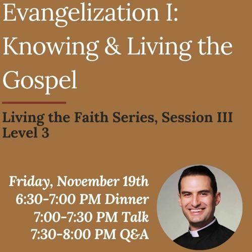 LTF Level III - Session 3: Evangelization I: Knowing & Living the Gospel