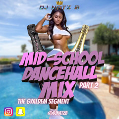 Midschool Dancehall Mix Pt. 2 Gyal Segment