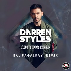 Darren Styles - Cutting Deep - RAL PAGALDAY REMIX DUBSTEP