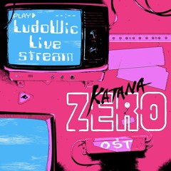 LudoWic - Katana ZERO (Live Version)