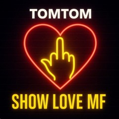 Show Love MF (Preview)