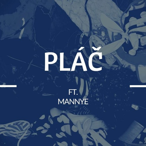 Steve Sniff - Pláč (ft. Mannye)