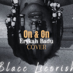 On & On (Erykah Badu COVER) Blacc Licorish