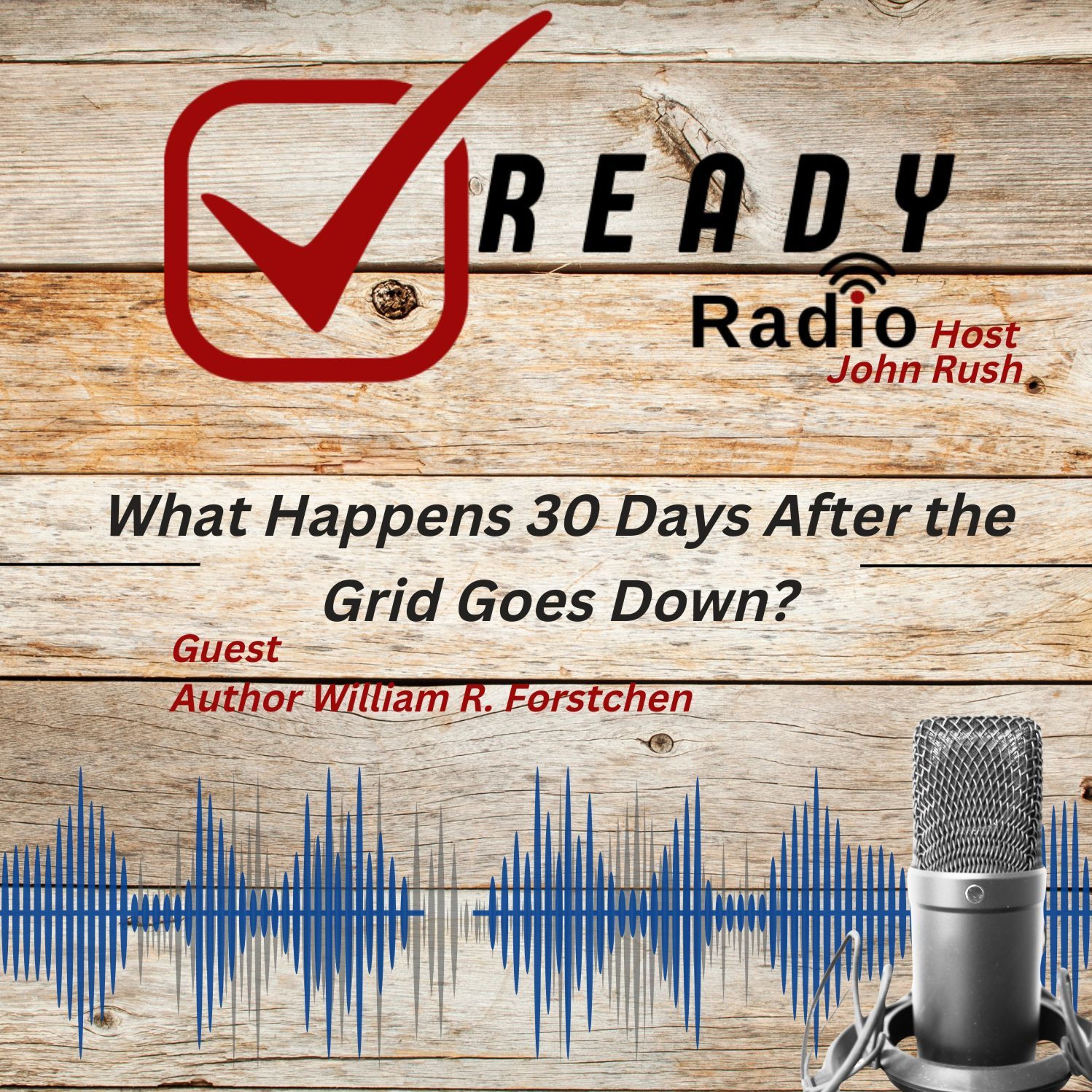 READY RADIO: What Happens 30 Days After the Grid Goes Down? (5-9-25)