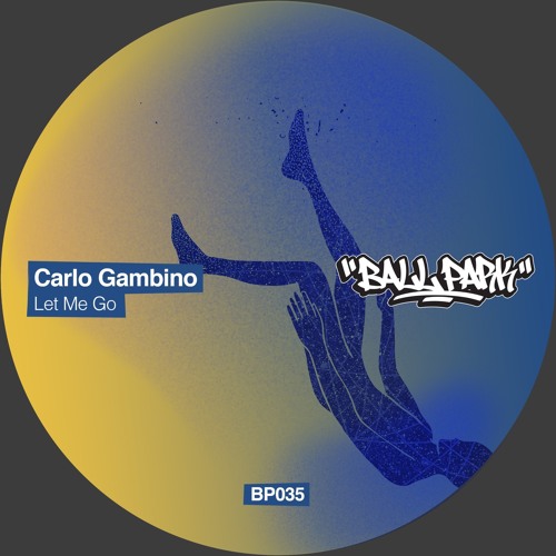 Carlo Gambino - 'Let Me Go' - Ball Park Records BP035