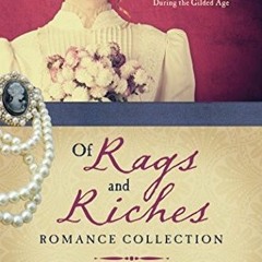 (PDF) Download Of Rags and Riches Romance Collection BY : Susanne Dietze