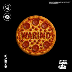 WARIND | LET HIM COOK radio - Bounce, Trance, Hardgroove