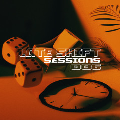 LATE SHIFT Sessions: 086 - Room Service