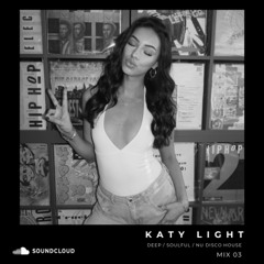 Katy Light - Nu Disco / Deep / Soulful House Mix 03
